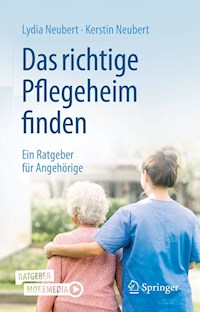 Das richtige Pflegeheim finden - Lydia Neubert - E-Book