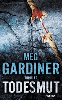 Todesmut - Meg Gardiner - E-Book