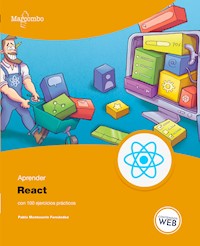 Aprender React con 100 ejercicios prácticos - Pablo Monteserín Fernández - E-Book
