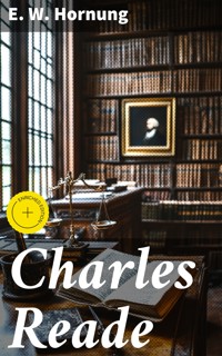 Charles Reade - E. W. Hornung - E-Book