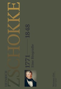 Heinrich Zschokke 1771-1848 - Werner Ort - E-Book