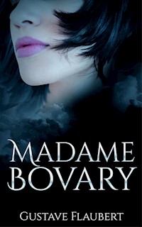 Madame Bovary - Gustave Flaubert - E-Book