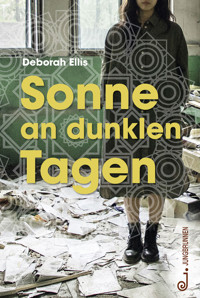 Sonne an dunklen Tagen - Deborah Ellis - E-Book