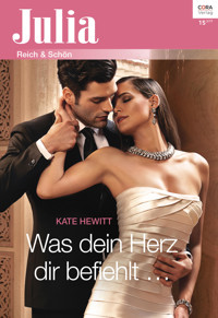 Was dein Herz dir befiehlt ... - Kate Hewitt - E-Book