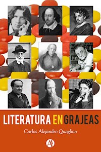 Literatura en grajeas - Carlos Alejandro Quaglino - E-Book