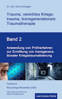 Anwendung von Prüfverfahren zur Ermittlung von transgenerationaler Kriegstraumatisierung - Dr. phil. Ilona Hündgen - E-Book