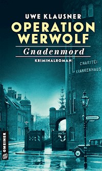 Operation Werwolf - Gnadenmord - Uwe Klausner - E-Book