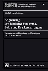 Abgrenzung von klinischer Forschung, Lehre und Krankenhausversorgung - Elisabeth Maria Leonhard - E-Book