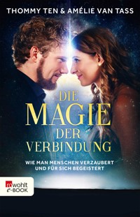 Die Magie der Verbindung - Thommy Ten - E-Book