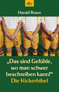 »Das sind Gefühle, wo man schwer beschreiben kann!« - Harald Braun - E-Book