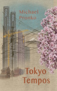 Tokyo Tempos - Michael Pronko - E-Book
