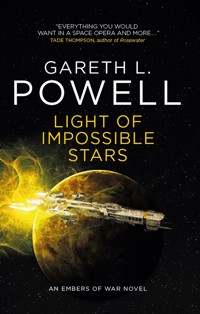 Light of Impossible Stars: An Embers of War novel - Gareth L. Powell - E-Book