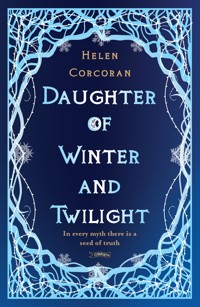 Daughter of Winter and Twilight - Helen Corcoran - E-Book
