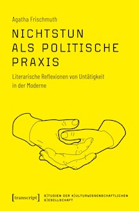 Nichtstun als politische Praxis - Agatha Frischmuth - kostenlos E-Book