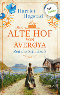 Der alte Hof von Averøya: Zeit des Schicksals - Harriet Hegstad - E-Book