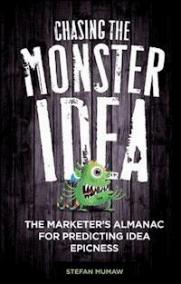 Chasing the Monster Idea - Stefan Mumaw - E-Book