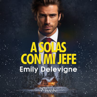 A solas con mi jefe - Emily Delevigne - Hörbuch