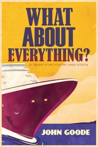 What About Everything? - John Goode - E-Book