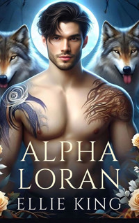 Alpha Loran - Ellie King - E-Book