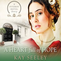 A Heart Full of Hope - Kay Seeley - Hörbuch