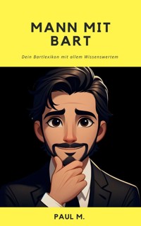 Mann mit Bart - Paul M. - E-Book