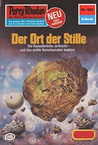 Perry Rhodan 983: Der Ort der Stille - Clark Darlton - E-Book