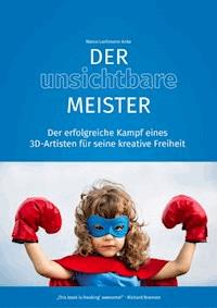 Der unsichtbare Meister - Marco Lachmann-Anke - E-Book