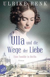 Ulla und die Wege der Liebe - Ulrike Renk - E-Book