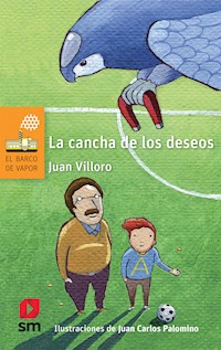 La cancha de los deseos - Juan Villoro - E-Book