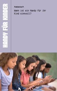 Handy für Kinder - Fabienne P. - E-Book