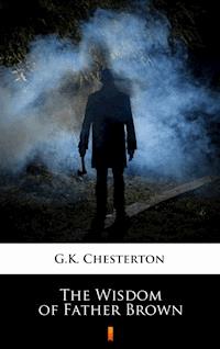 The Wisdom of Father Brown - G.K. Chesterton - E-Book