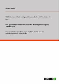 Die gewerberaummietrechtliche Rechtsprechung des Jahres 2011 - Sascha Lambert - E-Book