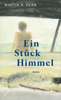 Ein Stück Himmel - Martin R. Dean - E-Book