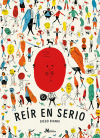 Reír en serio - Diego Bianki - E-Book