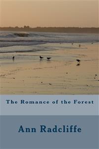 The Romance Of The Forest - Anna Cathrine Green - E-Book