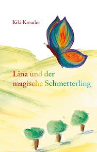 Lina und der magische Schmetterling - Kiki Kreuder - E-Book