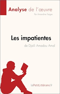 Les impatientes de Djaïli Amadou Amal (Analyse de l'œuvre) - Amandine Farges - E-Book