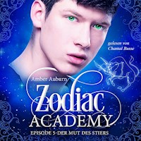Zodiac Academy, Episode 5 - Der Mut des Stiers - Amber Auburn - Hörbuch