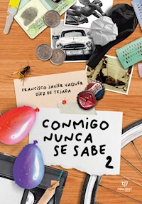 Conmigo nunca se sabe 2 - Francisco Javier Vaquer - E-Book