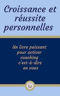 Croissance et réussite personnelles - LIBROTEKA - E-Book