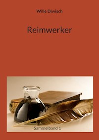 Reimwerker - Wille Diwisch - E-Book