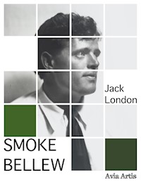Smoke Bellew - Jack  London - E-Book