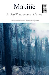 Archipiélago de una vida otra - Andrei Makine - E-Book