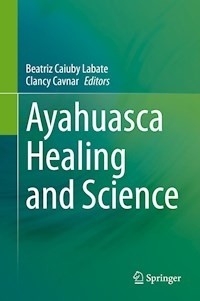 Ayahuasca Healing and Science -  - E-Book