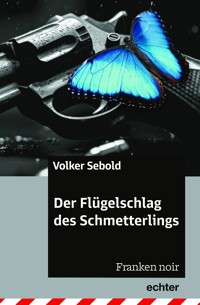 Der Flügelschlag des Schmetterlings - Volker Sebold - E-Book