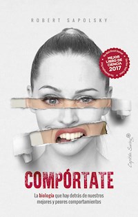 Compórtate - Robert Sapolsky - E-Book