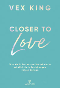 Closer to Love - Vex King - E-Book