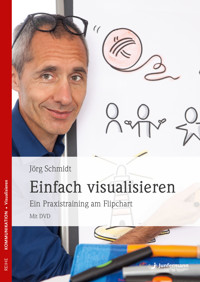 Einfach visualisieren - Jörg Schmidt - E-Book