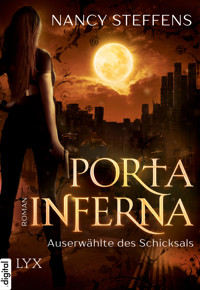 Porta Inferna - Auserwählte des Schicksals - Nancy Steffens - E-Book