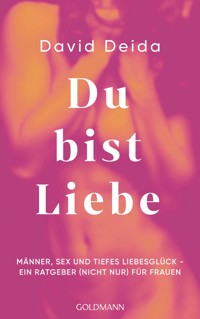 Du bist Liebe - David Deida - E-Book